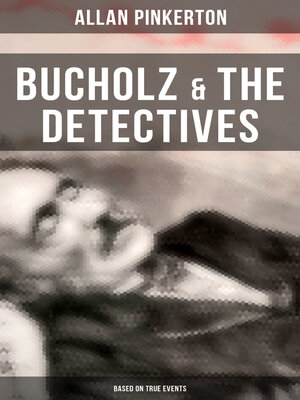 cover image of Bucholz & the Detectives (Based on True Events)
